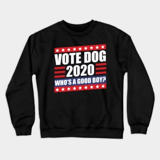 Vote Dog 2020 Election Crewneck Sweatshirt